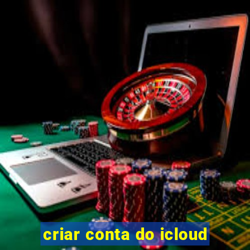 criar conta do icloud